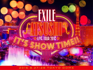【国内盤DVD】EXILE ATSUSHI ／ EXILE ATSUSHI LIVE TOUR 2016"IT'S SHOW TIME!!" 豪華盤〈3枚組〉 [3枚組]