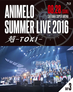 【国内盤ブルーレイ】Animelo Summer Live 2016 刻-TOKI-8.28〈2枚組〉[2枚組]