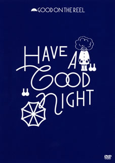 【国内盤DVD】【新品】GOOD ON THE REEL ／ HAVE A"GOOD"NIGHT