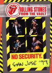 【国内盤DVD】ザ・ローリング・ストーンズ ／ フロム・ザ・ヴォルト:ノー・セキュリティ-サンノゼ 1999