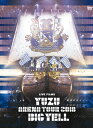 【国内盤DVD】ゆず ／ LIVE FILMS YUZU ARENA TOUR 2018 BIG YELL〈2枚組〉 [2枚組]