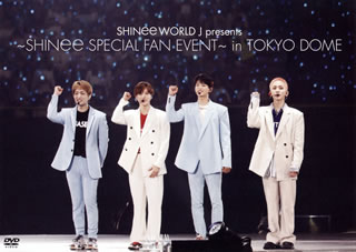 【国内盤DVD】SHINee ／ SHINee WORLD J presents〜SHINee SPECIAL FAN EVENT〜in TOKYO DOME