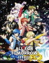 【国内盤ブルーレイ】5次元アイドル応援プロジェクト『ドリフェス!』Presents FINAL STAGE at NIPPON BUDOKAN「ALL FOR TOMORROW!!!!!!!」LIVE[2枚組]