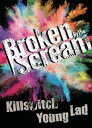 【国内盤DVD】【新品】Broken By The Scream / Killswitch Young Lad