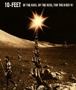 【国内盤ブルーレイ】【新品】10-FEET / OF THE KIDS,BY THE KIDS,FOR THE KIDS!VI
