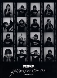 【国内盤ブルーレイ】PEDRO ／ SKYFISH GIRL-THE MOVIE-〈初回生産限定盤〉[初回出荷限定]