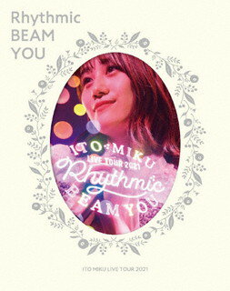 【国内盤ブルーレイ】【新品】伊藤美来 ／ ITO MIKU Live Tour 2021 Rhythmic BEAM YOU〈限定盤〉[初回..
