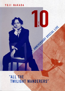 【国内盤DVD】中田裕二 ／ YUJI NAKADA 10TH ANNIVERSARY SPECIAL LIVE