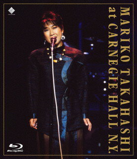 【国内盤ブルーレイ】【新品】高橋真梨子 / MARIKO TAKAHASHI at CARNEGIE HALL in N.Y. COMPLETE LIVE