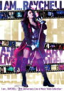【国内盤ブルーレイ】【新品】Raychell / I am...RAYCHELL〜10th Anniversary Live&Music Video Colle...
