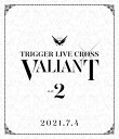 【国内盤ブルーレイ】【新品】アイドリッシュセブン TRIGGER LIVE CROSS VALIANT DAY2