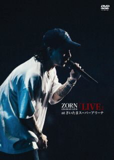 【国内盤DVD】ZORN ／ LIVE at さいたまスーパーアリーナ【DM2023/3/15発売】