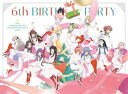 【国内盤ブルーレイ】22 ／ 7 ／ CHARACTER LIVE〜6th BIRTHDAY PARTY 2022〜〈完全生産限定盤・2枚組〉[2枚組][初回出荷限定]【B2023/5/17発売】