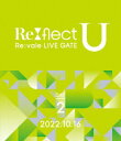 【国内盤ブルーレイ】【新品】アイドリッシュセブン Re:vale LIVE GATE"Re:flect U" DAY 2【B2023/8/9発売】