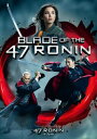 【国内盤DVD】【新品】47RONIN-ザ・ブレイド-【D2023/10/6発売】