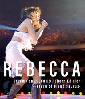 【国内盤ブルーレイ】【新品】REBECCA ／ Dreams on 19900119 Reborn Edition-Return of Blond Saurus-..