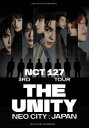 【国内盤ブルーレイ】【新品】NCT 127 / 3RD TOUR'NEO CITY:JAPAN-THE UNITY'【BM2024/09/25発売】
