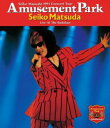 【国内盤ブルーレイ】【新品】松田聖子 / 1991 Concert Tour Amusement Park【BM2024/09/04発売】