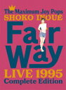 【国内盤DVD】【新品】井上昌己 / Fair Way Live 1995 Complete Edition【DM2024/09/25発売】