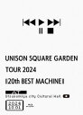 【国内盤ブルーレイ】【新品】UNISON SQUARE GARDEN / TOUR 2024「20th BEST MACHINE」at Utsunomiya city Cultural Hall 2024.10.01【BM2025/7/2発売】