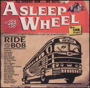 1999/8/10 発売輸入盤収録曲：1. Bob's Breakdown - 3:402. New San Antonio Rose - 3:033. I Ain't Got Nobody - 3:324. Roly Poly - 3:165. Heart to Heart Talk - 3:276. Cherokee Maiden - 3:247. Maiden's Prayer - 2:428. You're from Texas - 3:169. Right or Wrong - 2:4410. Faded Love - 4:2911. St. Louis Blues - 4:3512. End of the Line - 2:4813. Take Me Back to Tulsa - 3:1114. Milk Cow Blues - 5:5315. Stay All Night - 3:0016. Bob Wills Is Still the King - 2:5117. Going Away Party - 4:39(アスリープアットザホイール)