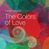 【輸入盤CD】【即納】【新品】Daniel Kobialka / Colors Of Love (ダニエル・コビアルカ)【★】