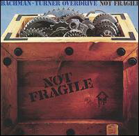 【輸入盤CD】Bachman-Turner Overdrive / Not Fragile (バックマン ターナー オーバードライブ)