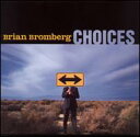 【輸入盤CD】Brian Bromberg / Choices (ブライアン ブルンバーグ)