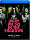 【輸入盤ブルーレイ】【新品】WHAT WE DO IN THE SHADOWS