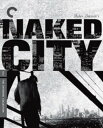 【輸入盤ブルーレイ】【新品】CRITERION COLLECTION / THE NAKED CITY