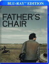 【輸入盤ブルーレイ】【新品】FATHER'S CHAIR