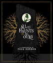 【輸入盤ブルーレイ】【新品】ALL THE HAUNTS BE OURS: A COMPENDIUM OF FOLK (15PC)