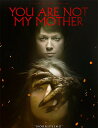 【輸入盤ブルーレイ】【新品】YOU ARE NOT MY MOTHER