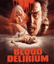 【輸入盤ブルーレイ】【新品】BLOOD DELIRIUM【B2022/11/29発売】