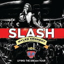 楽天あめりかん・ぱい【輸入盤ブルーレイ】SLASH/MYLES KENNEDY & CONSPIRATORS / LIVING THE DREAM TOUR （3PC） （W/CD） 【BM2019/9/20発売】（スラッシュ）