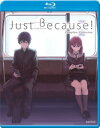 【輸入盤ブルーレイ】【新品】JUST BECAUSE (2PC)(アニメ)【B2022/12/13発売】