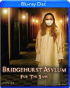 【輸入盤ブルーレイ】【新品】BRIDGEHURST ASYLUM FOR THE SANE【B2022/11/22発売】