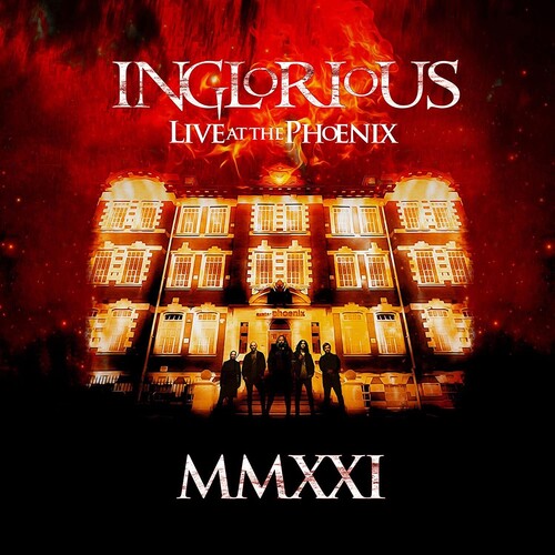 INGLORIOUS / MMXXI LIVE AT THE PHOENIX