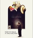 【輸入盤ブルーレイ】【新品】HOW TO BUILD A TIME MACHINE (DTS)【B2023/4/25発売】