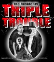 【輸入盤ブルーレイ】【新品】RESIDENTS PRESENT: TRIPLE TROUBLE【B2023/3/24発売】