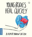 【輸入盤ブルーレイ】【新品】YOUNG BODIES HEAL QUICKLY【B2023/6/27発売】