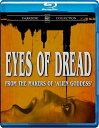 【輸入盤ブルーレイ】【新品】EYES OF DREAD【B2023/8/15発売】