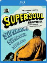 【輸入盤ブルーレイ】【新品】SUPERSOUL BROTHER【B2024/09/24発売】