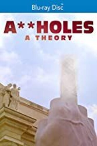 ASSHOLES: A THEORY