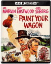 【輸入盤UHD】【新品】PAINT YOUR WAGON (4K)【UHD2024/3/26発売】