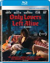 【輸入盤ブルーレイ】【新品】ONLY LOVERS LEFT ALIVE