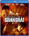 【輸入盤ブルーレイ】【新品】Once Upon a Time in Shanghai(悪戦)