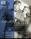 【輸入盤ブルーレイ】【新品】Too Late for Tears