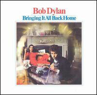 Bob Dylan / Bringing It All Back Home (ボブ・ディラン)