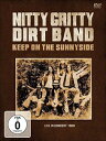【輸入盤DVD】【0】NITTY GRITTY DIRT BAND / KEEP ON THE SUNNYSIDE(ニッティ グリッティ ダート バンド)